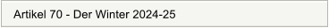 Artikel 70 - Der Winter 2024-25