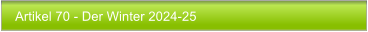 Artikel 70 - Der Winter 2024-25