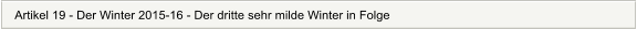 Artikel 19 - Der Winter 2015-16 - Der dritte sehr milde Winter in Folge