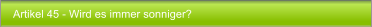 Artikel 45 - Wird es immer sonniger?