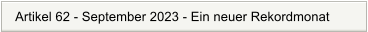 Artikel 62 - September 2023 - Ein neuer Rekordmonat