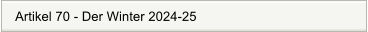 Artikel 70 - Der Winter 2024-25