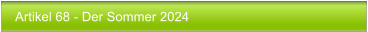Artikel 68 - Der Sommer 2024